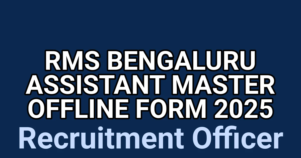 RMS Bengaluru Assistant Master Offline Form 2025 1