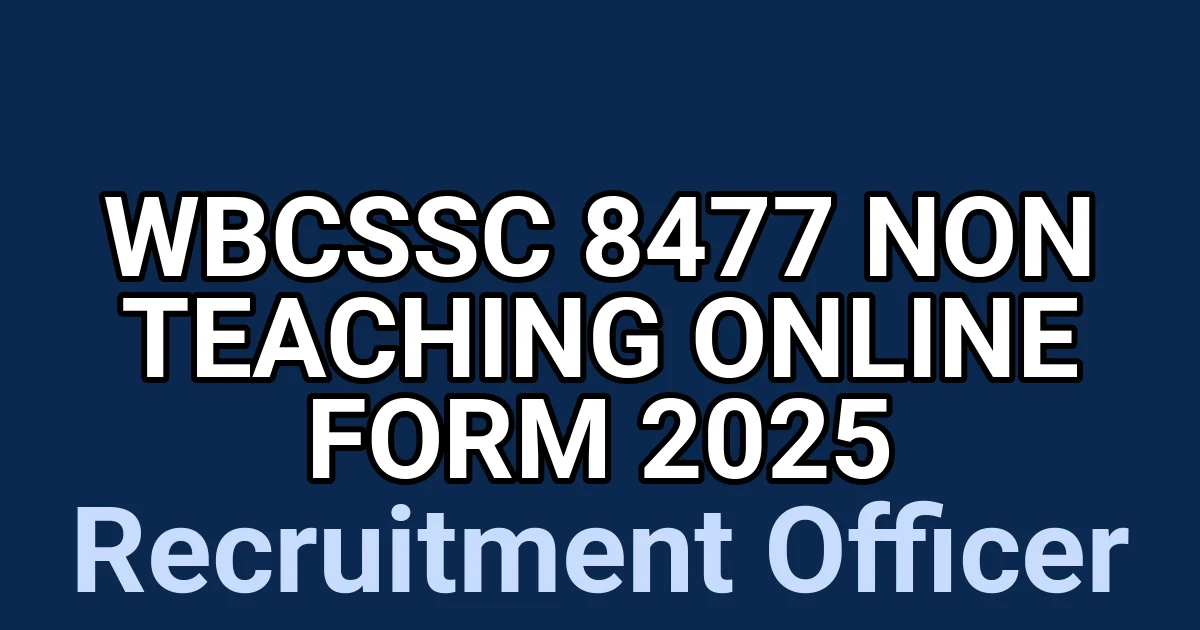 WBCSSC 8477 Non Teaching Online Form 2025 1 tmp72e5faze