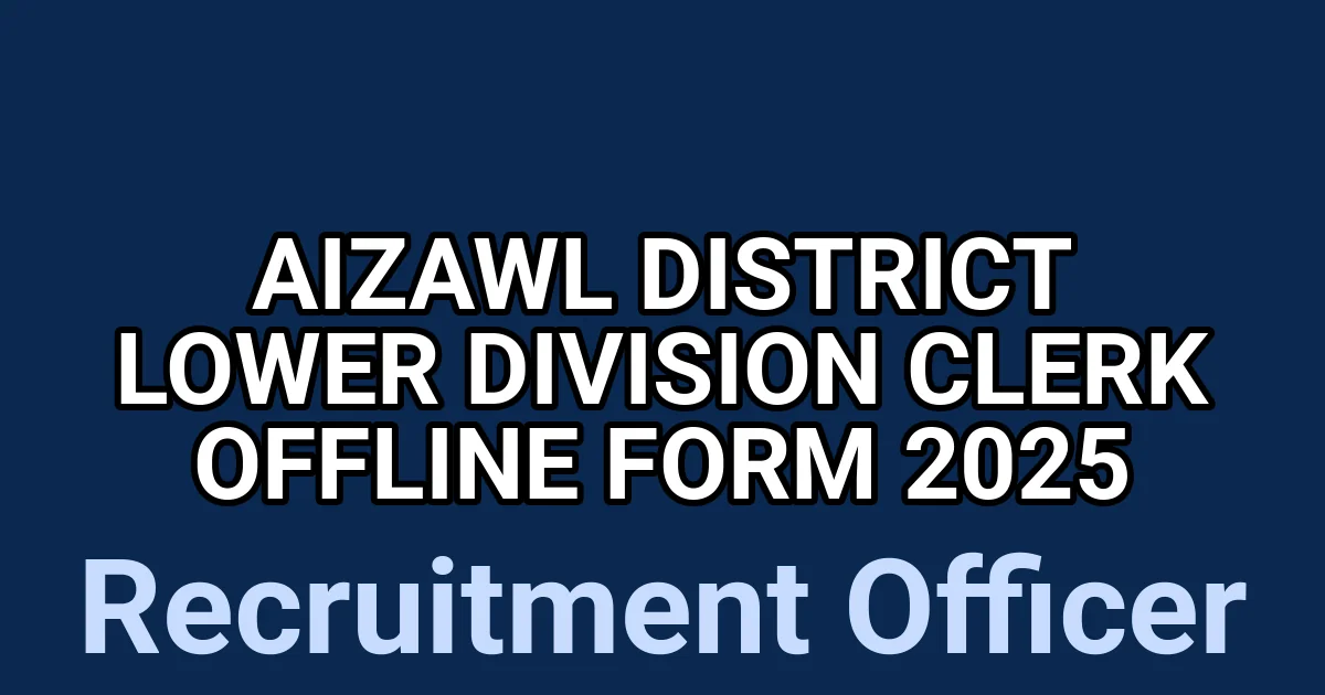 Aizawl District Lower Division Clerk Offline Form 2025 1