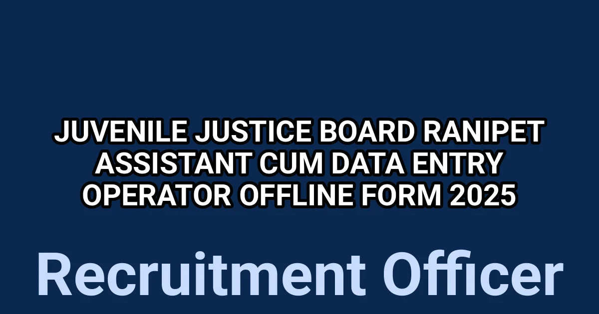 Juvenile Justice Board Ranipet Assistant Cum Data Entry Operator Offline Form 2025 1 tmp7n0iolpq