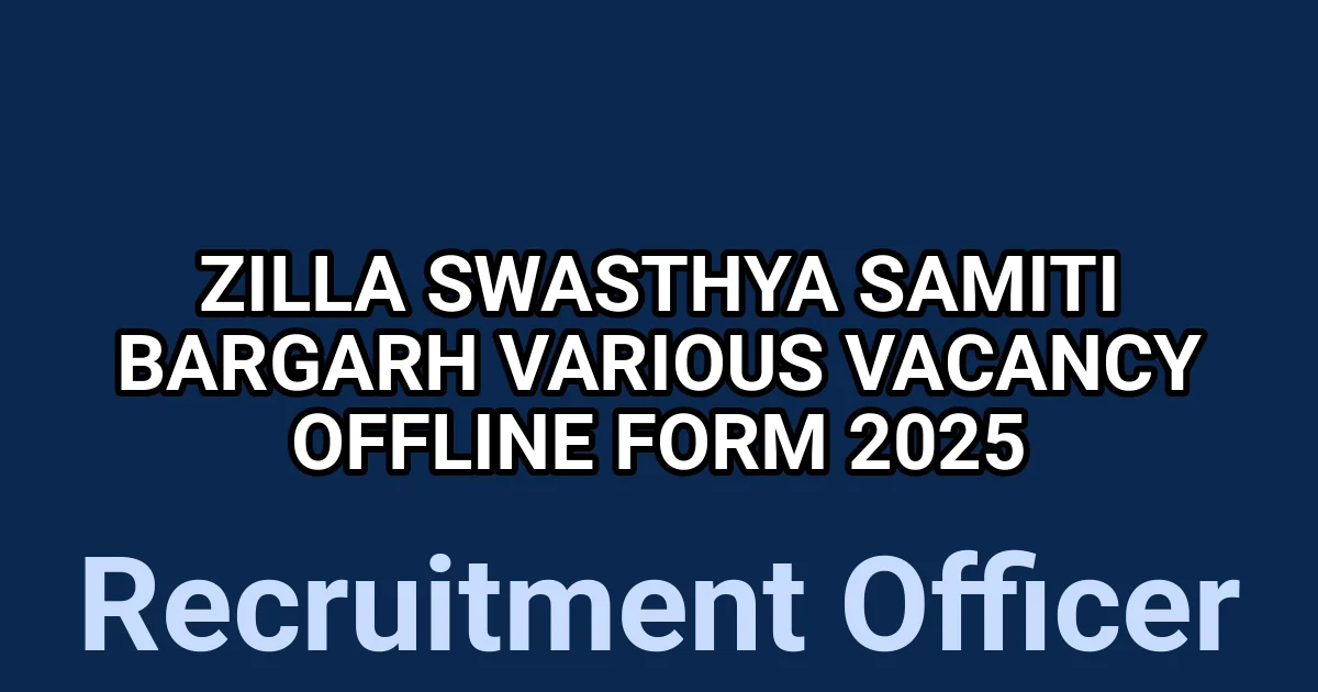 Zilla Swasthya Samiti Bargarh Various Vacancy Offline Form 2025 1 tmp8c8hb ti