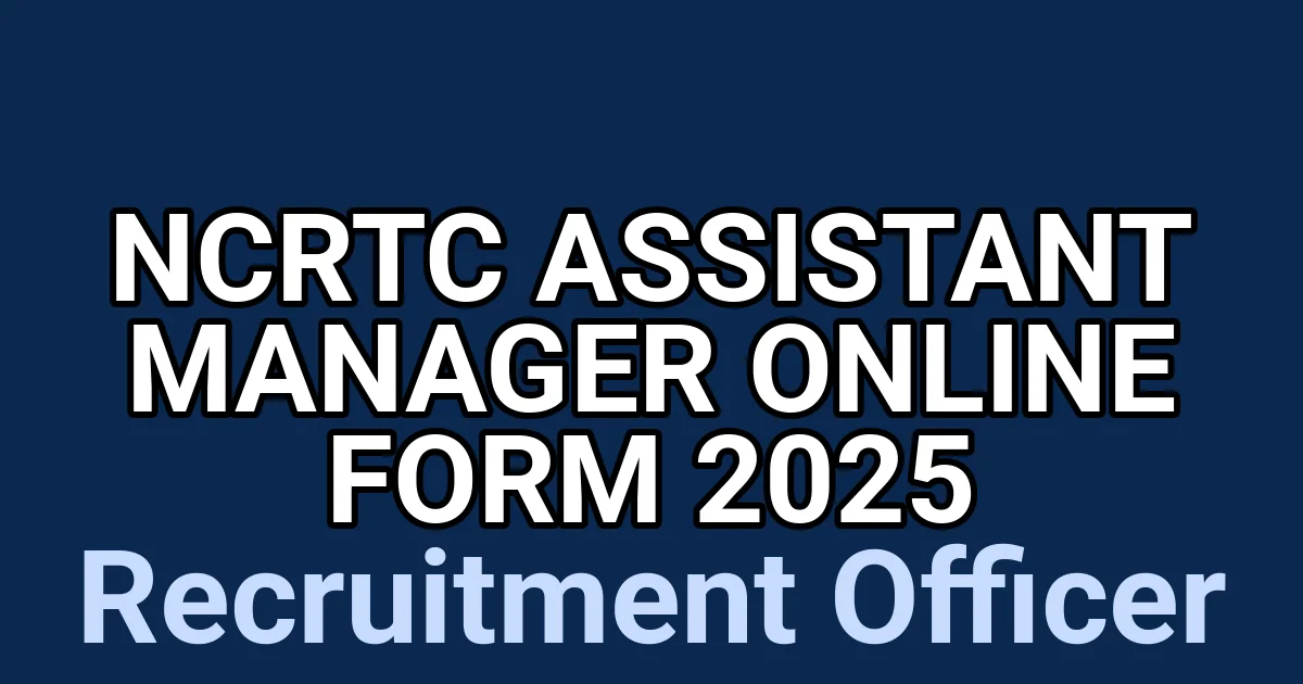 NCRTC Assistant Manager Online Form 2025 1 tmp8nhvjqfj