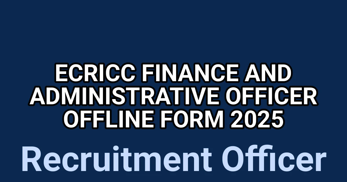 ECRICC Finance and Administrative Officer Offline Form 2025 1 tmp8yk89m3h