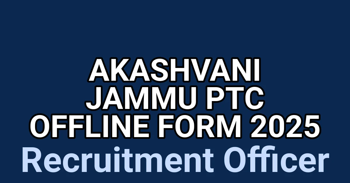 Akashvani Jammu PTC Offline Form 2025 1 tmp9378a4cc