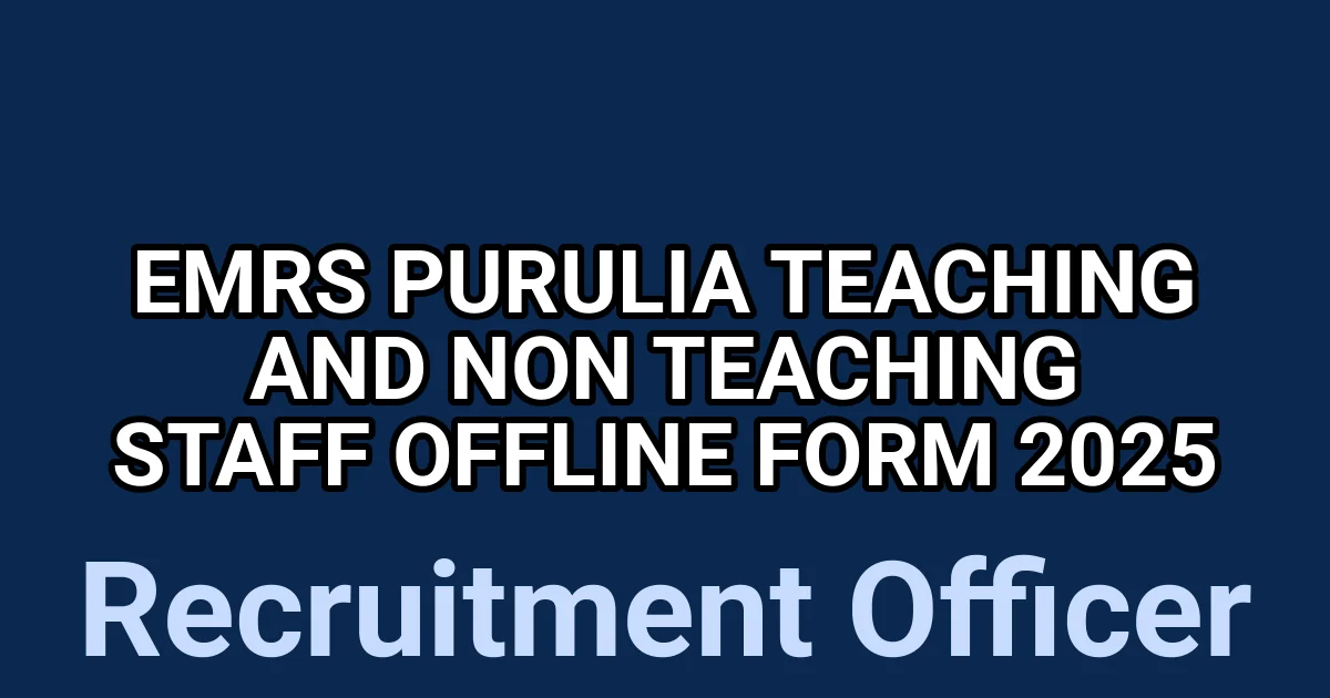 EMRS Purulia Teaching and Non Teaching Staff Offline Form 2025 1 tmp9oyilnmh