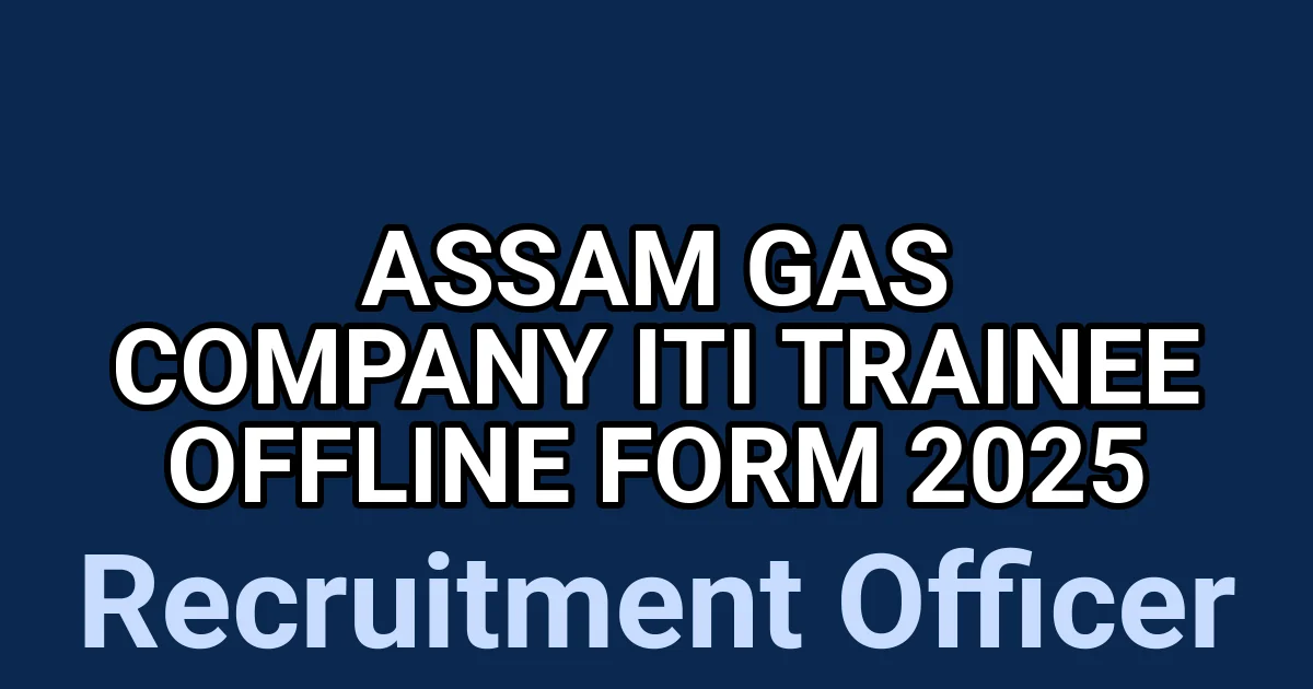 Assam Gas Company ITI Trainee Offline Form 2025 1 tmp 1u6zurc