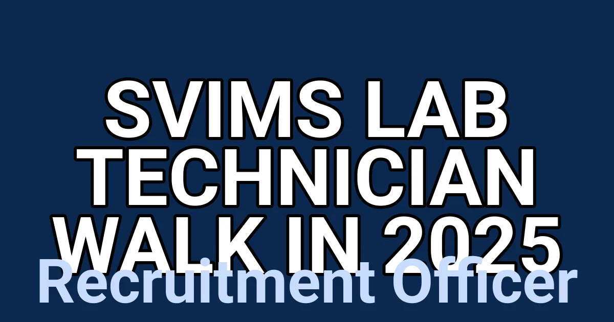 SVIMS Lab Technician Walk in 2025 1