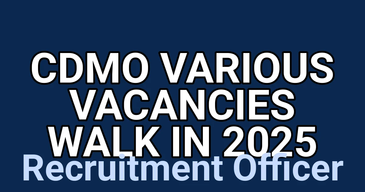 CDMO Various Vacancies Walk in 2025 1 tmpaapfqaem
