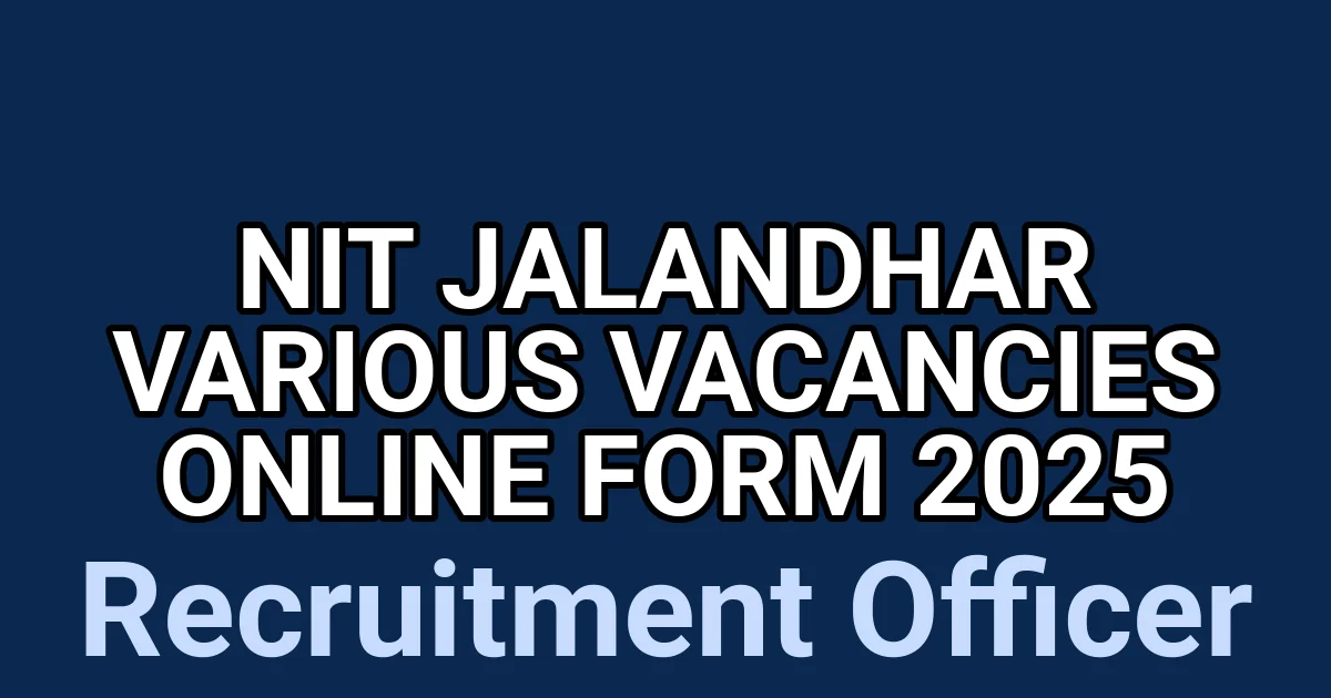 NIT Jalandhar Various Vacancies Online Form 2025 1 tmpdfn06b98