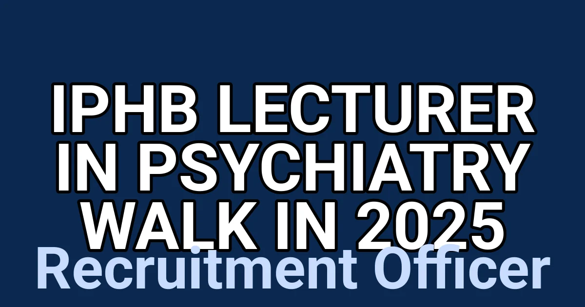 IPHB Lecturer in Psychiatry Walk in 2025 1 tmpfud4jozt
