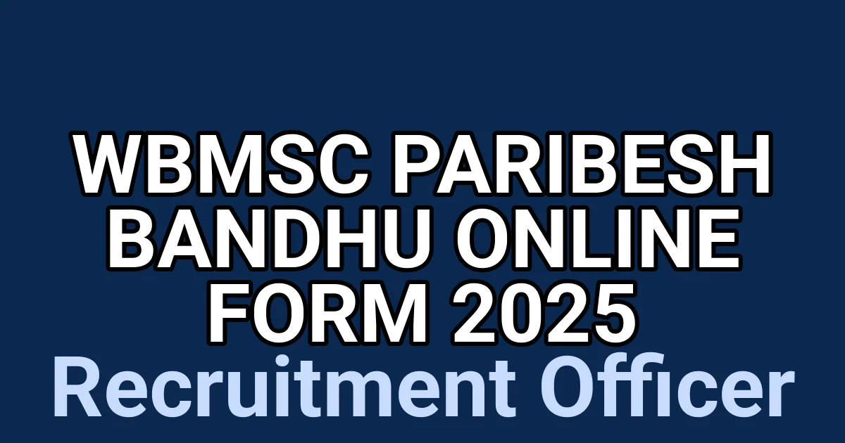 WBMSC Paribesh Bandhu Online Form 2025 1