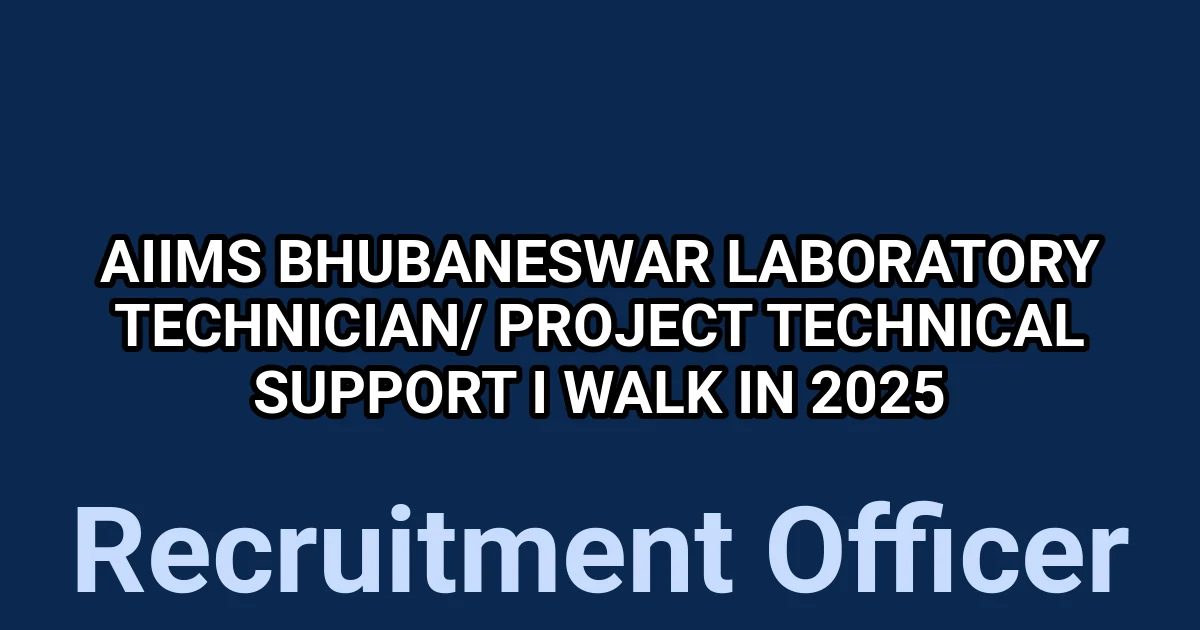 AIIMS Bhubaneswar Laboratory Technician/ Project Technical Support I Walk in 2025 1 tmph2whs8c