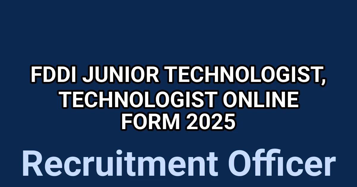 FDDI Junior Technologist, Technologist Online Form 2025 1 tmpiai1n5p2