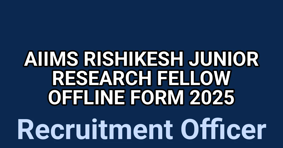 AIIMS Rishikesh Junior Research Fellow Offline Form 2025 1 tmpmk 2lqma