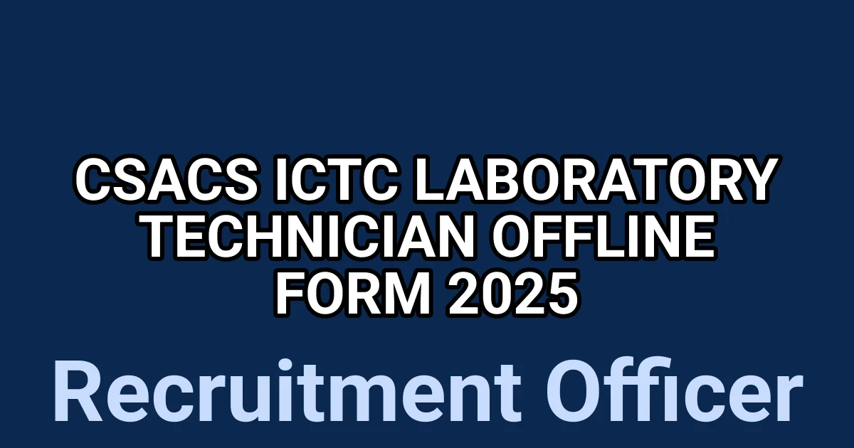 CSACS ICTC Laboratory Technician Offline Form 2025 1 tmpnmizngag