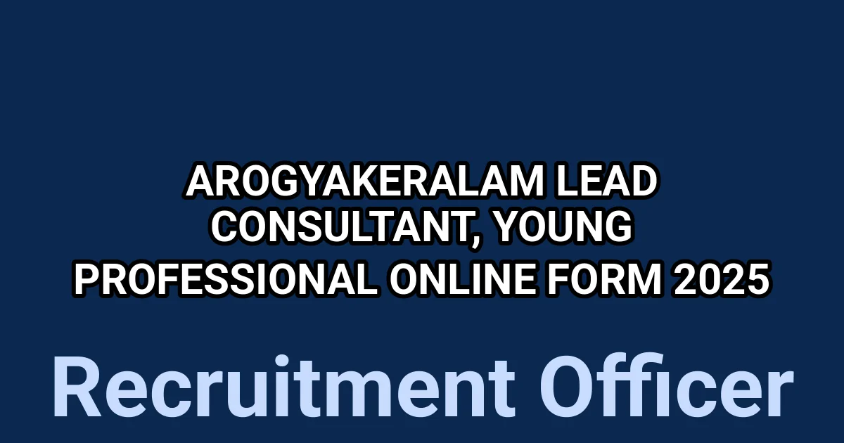 Arogyakeralam Lead Consultant, Young Professional Online Form 2025 1 tmpomarl0ef