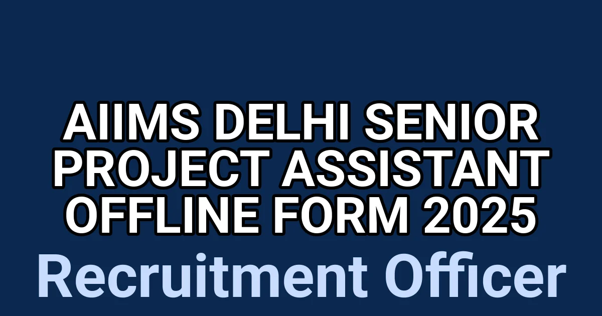 AIIMS Delhi Senior Project Assistant Offline Form 2025 1 tmppnmrno1s