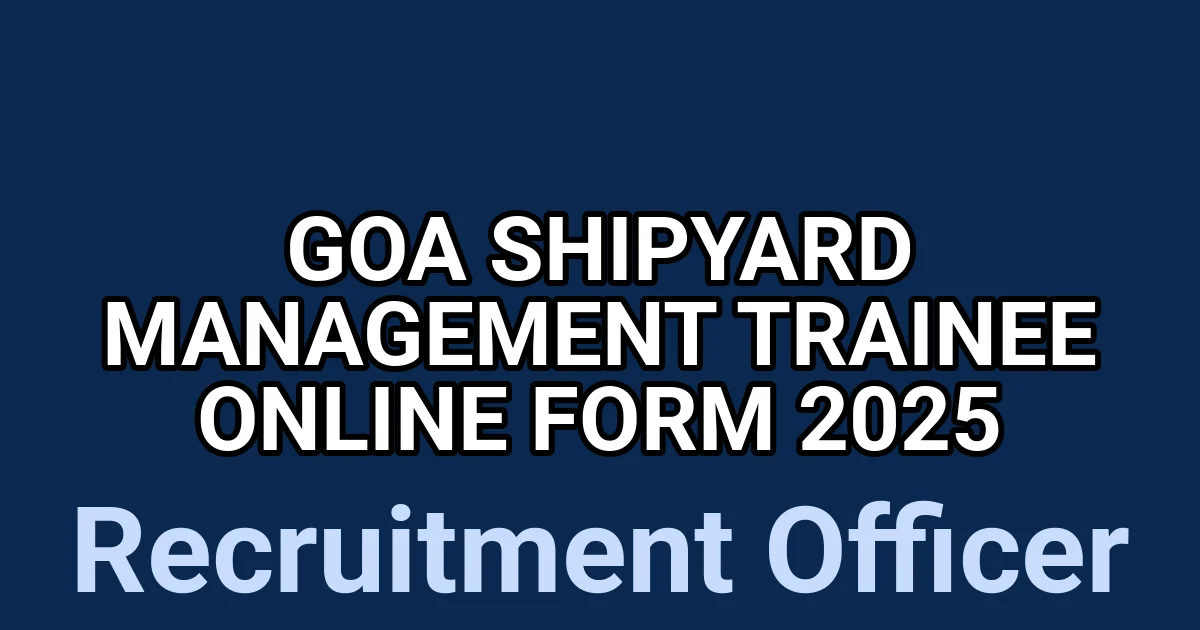 Goa Shipyard Management Trainee Online Form 2025 1 tmpptrrgsuw