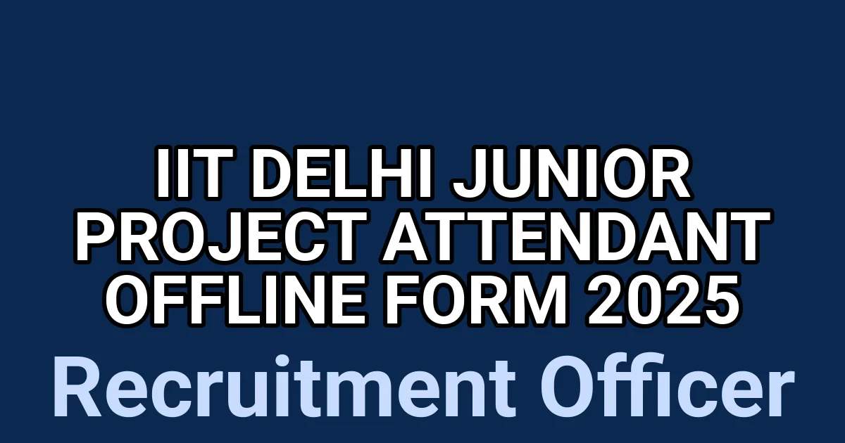 IIT Delhi Junior Project Attendant Offline Form 2025 1 tmpr6ts2yk4