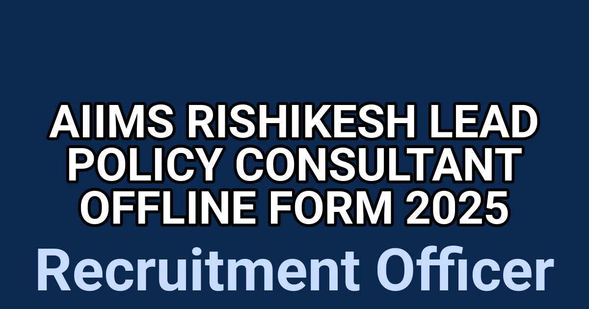 AIIMS Rishikesh Lead Policy Consultant Offline Form 2025 1 tmptu6ycspf