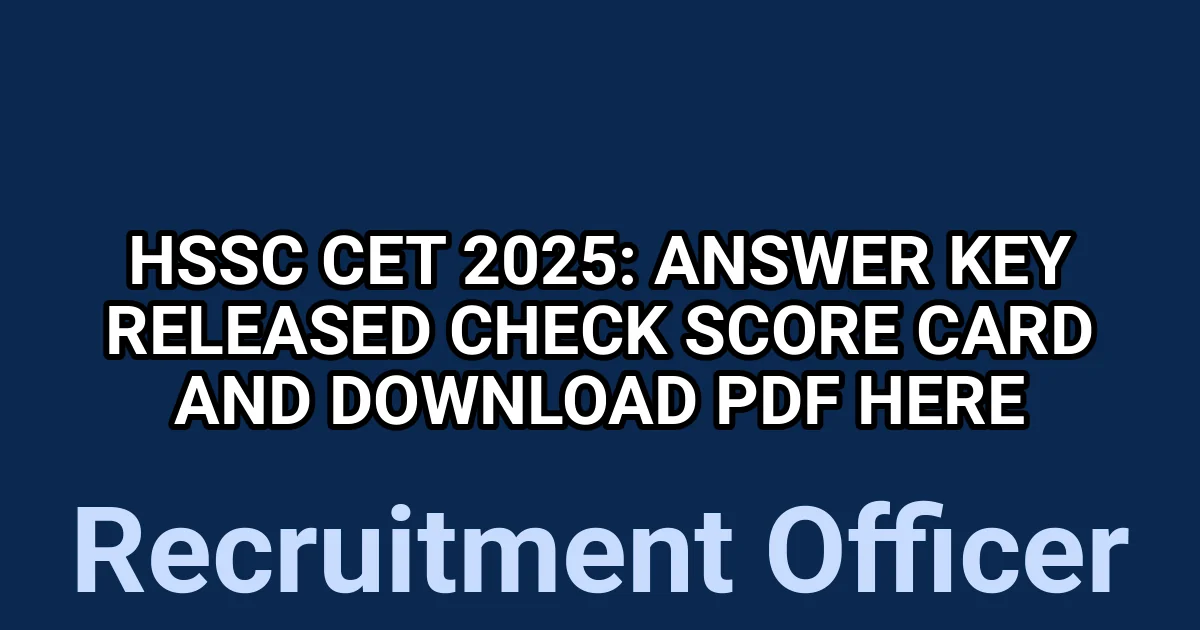 HSSC CET 2025: Answer Key Released – Check Score Card and Download PDF Here 1 tmpus6q1b4z