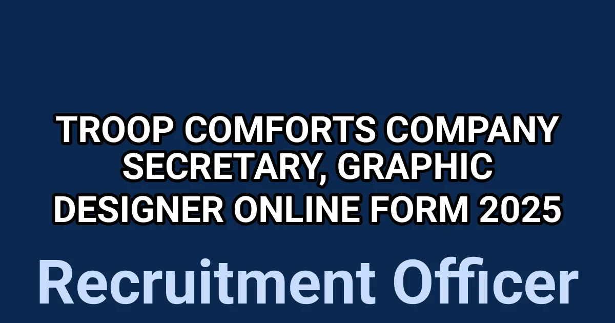 Troop Comforts Company Secretary, Graphic Designer Online Form 2025 1 tmpuu99rmy3