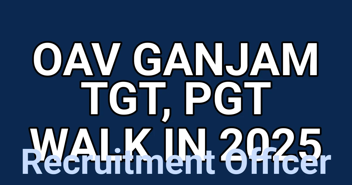 OAV Ganjam TGT, PGT Walk in 2025 1 tmpww4q8g5i