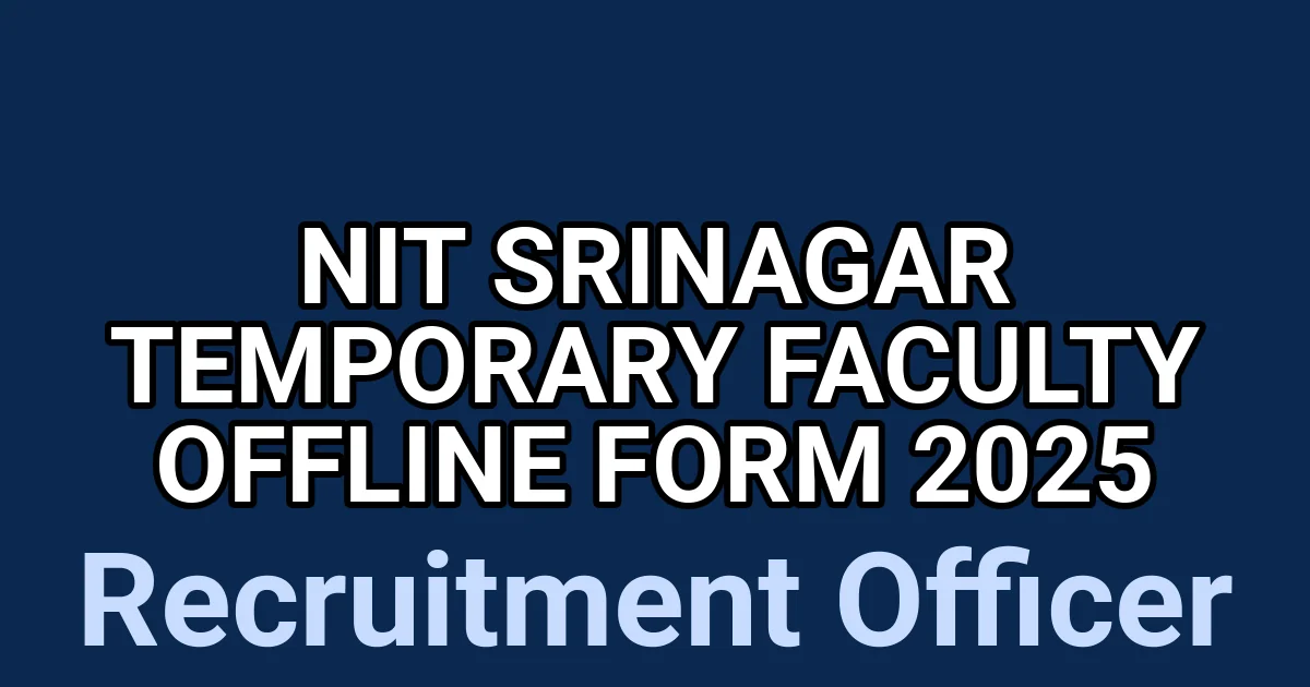 NIT Srinagar Temporary Faculty Offline Form 2025 1