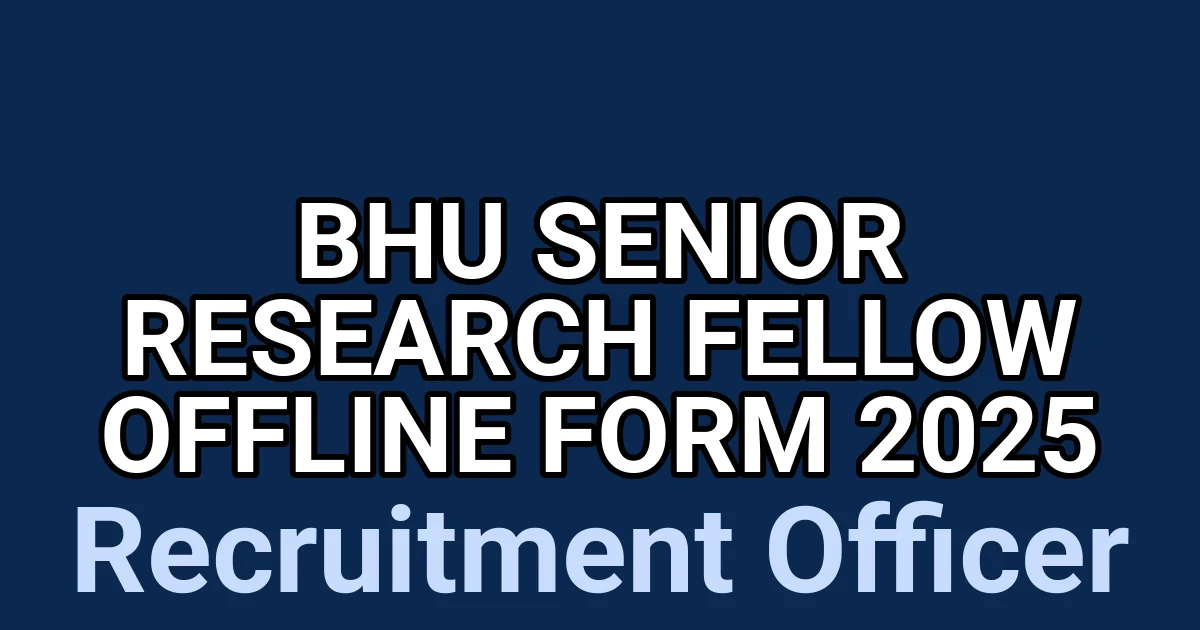 BHU Senior Research Fellow Offline Form 2025 1 tmpyhsa5vfd