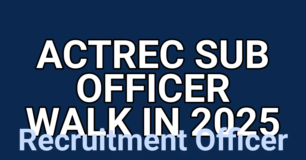 ACTREC Sub Officer Walk in 2025 1 tmp14ss p8s