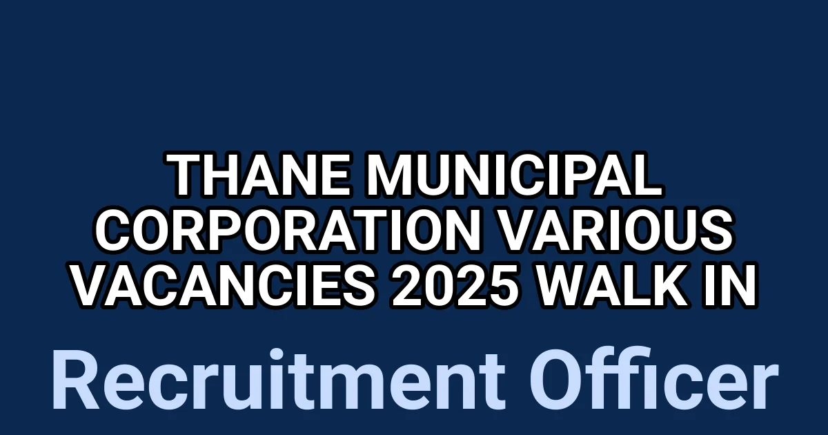 Thane Municipal Corporation Various Vacancies 2025 Walk in 1 tmp2689gkw2