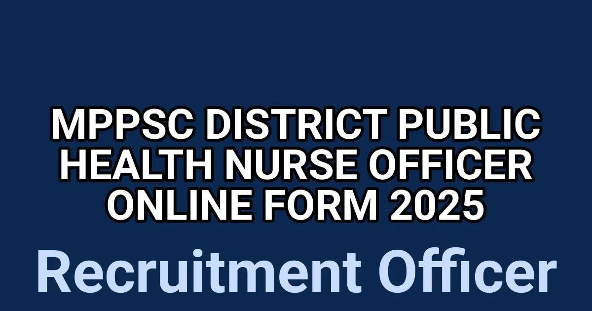 MPPSC District Public Health Nurse Officer Online Form 2025 1 tmp2hzrqap1