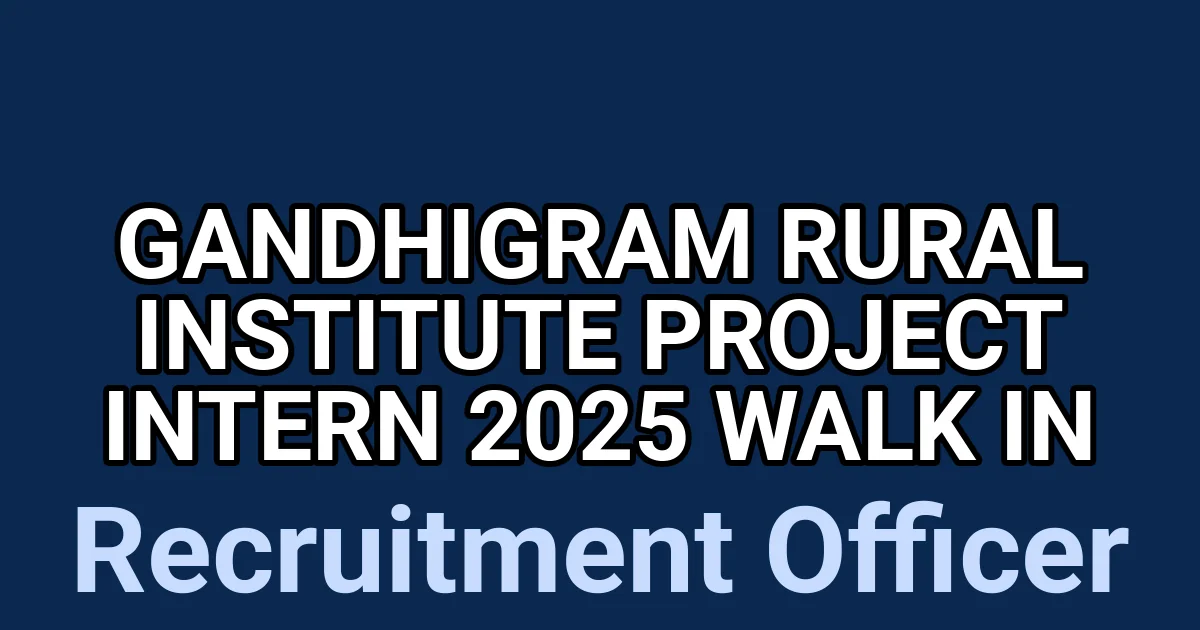 Gandhigram Rural Institute Project Intern 2025 Walk in 1 tmp506rikkt