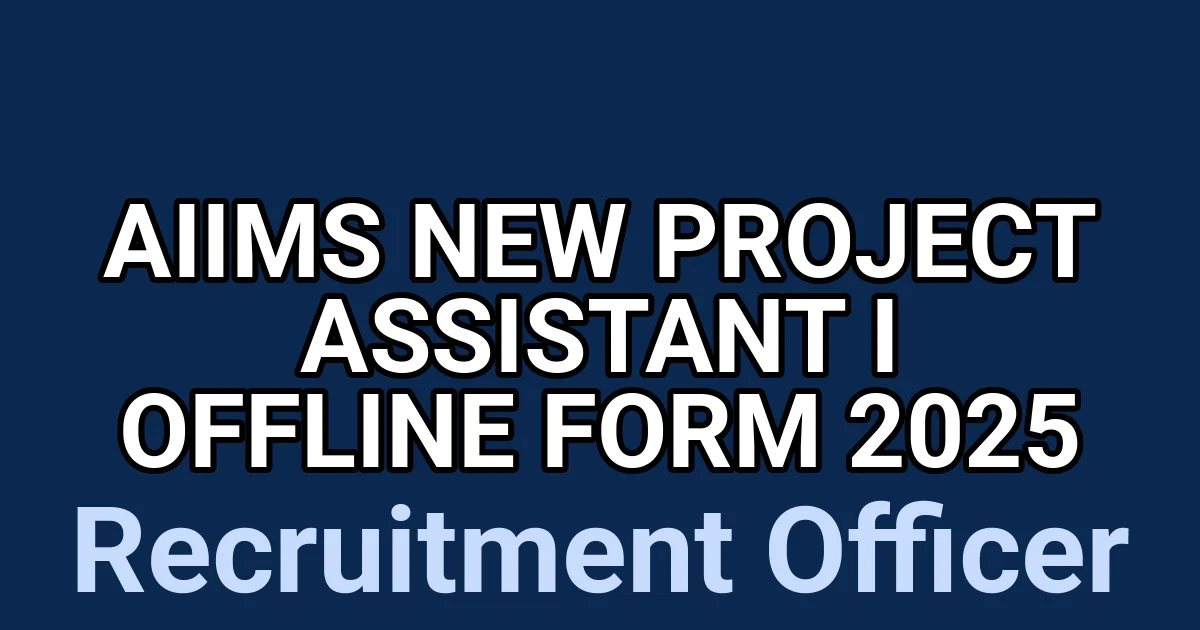 AIIMS New Project Assistant I Offline Form 2025 1 tmp50d1 igj