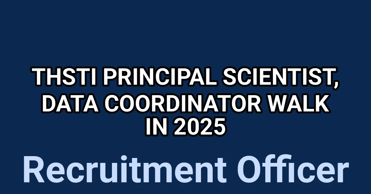 THSTI Principal Scientist, Data Coordinator Walk in 2025 1 tmp5csma130