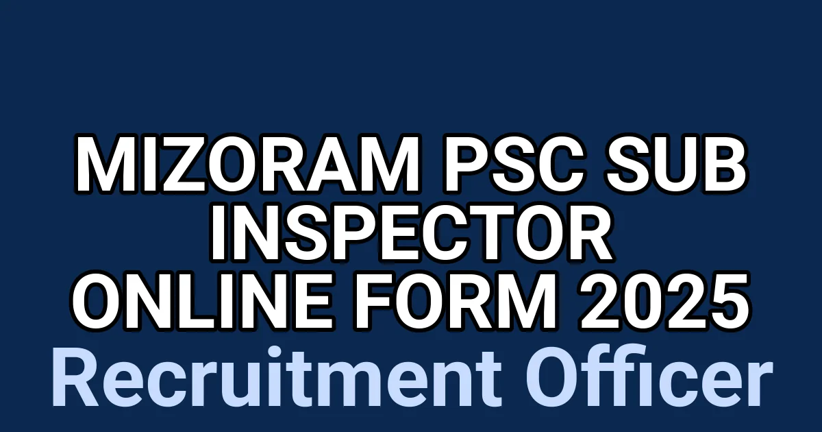 Mizoram PSC Sub Inspector Online Form 2025 1 tmp5m2kmm29