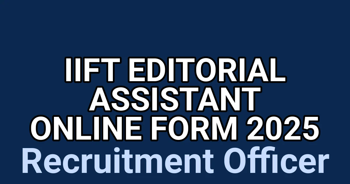 IIFT Editorial Assistant Online Form 2025 1 tmp5mbqn1sz