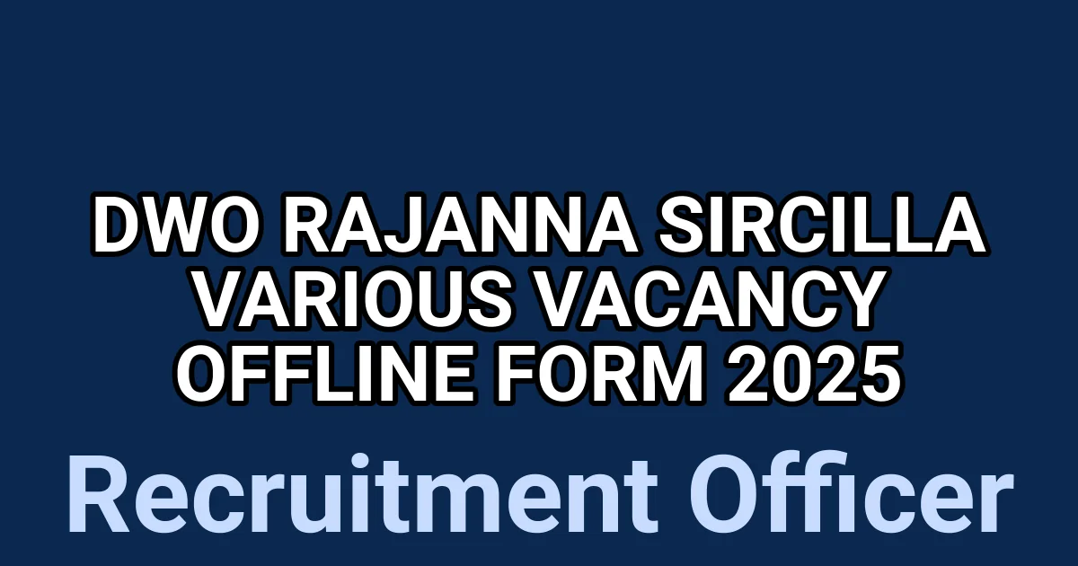 DWO Rajanna Sircilla Various Vacancy Offline Form 2025 1 tmp5qy0hgqr