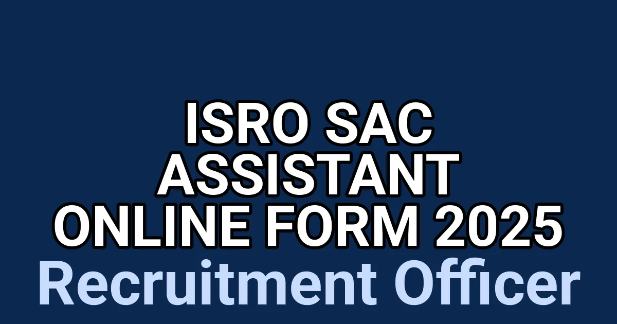 ISRO SAC Assistant Online Form 2025 1 tmp6as3z65a