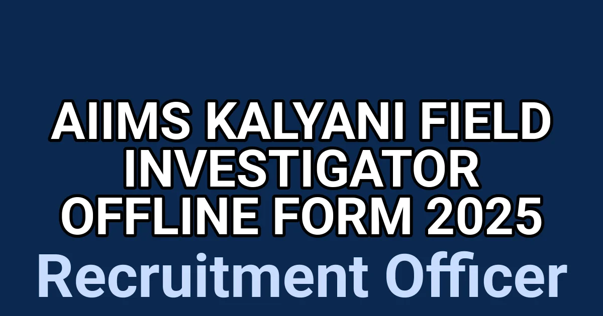 AIIMS Kalyani Field Investigator Offline Form 2025 1 tmp6ge35ldv