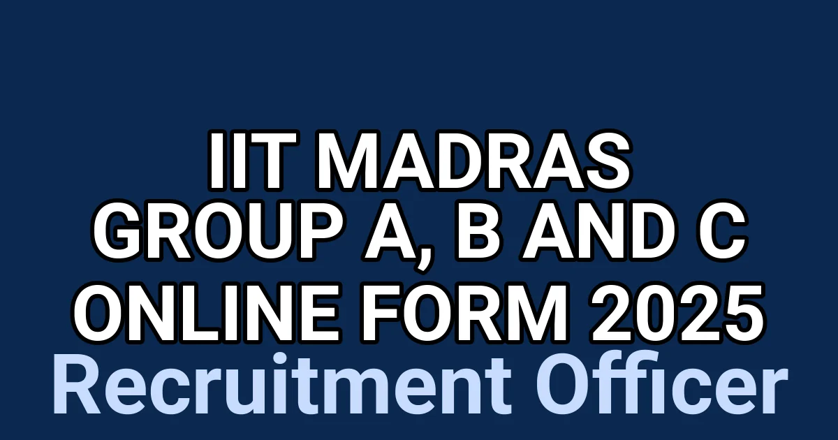 IIT Madras Group A, B and C Online Form 2025 1 tmp6j kzfdc