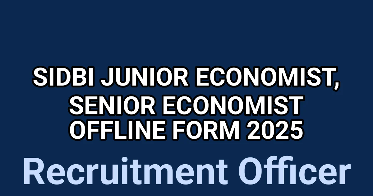 SIDBI Junior Economist, Senior Economist Offline Form 2025 1 tmp6okn7pty