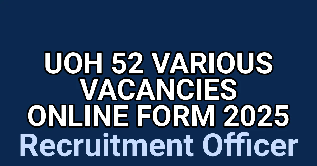 UoH 52 Various Vacancies Online Form 2025 1 tmp6q9b1f91