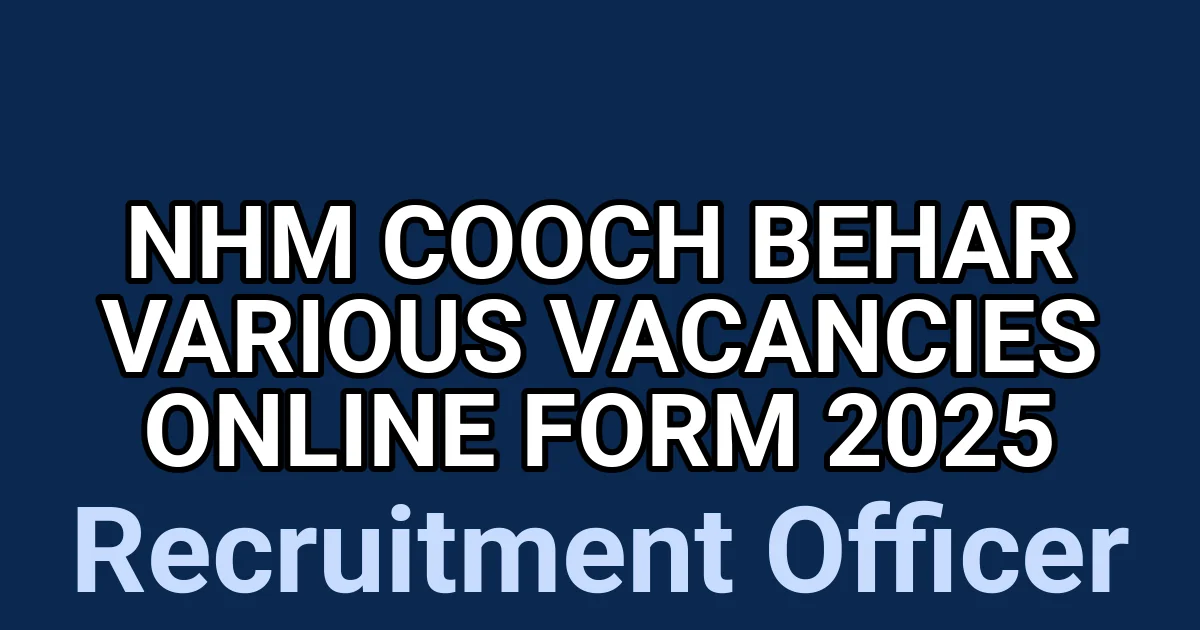 NHM Cooch Behar Various Vacancies Online Form 2025 1 tmp6qki9nv