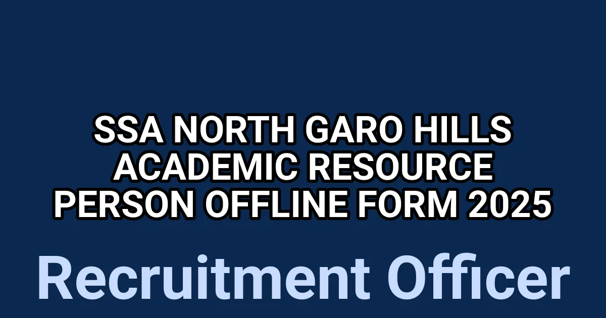 SSA North Garo Hills Academic Resource Person Offline Form 2025 1 tmp74aeh2md