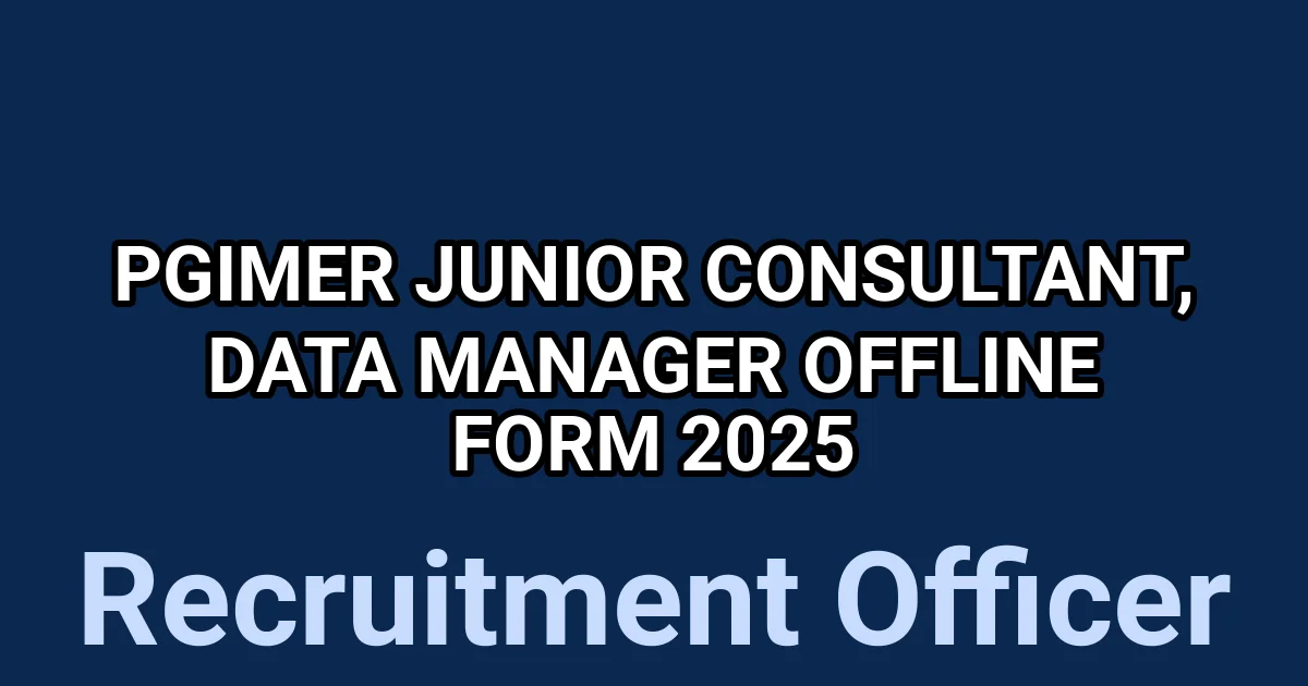 PGIMER Junior Consultant, Data Manager Offline Form 2025 1