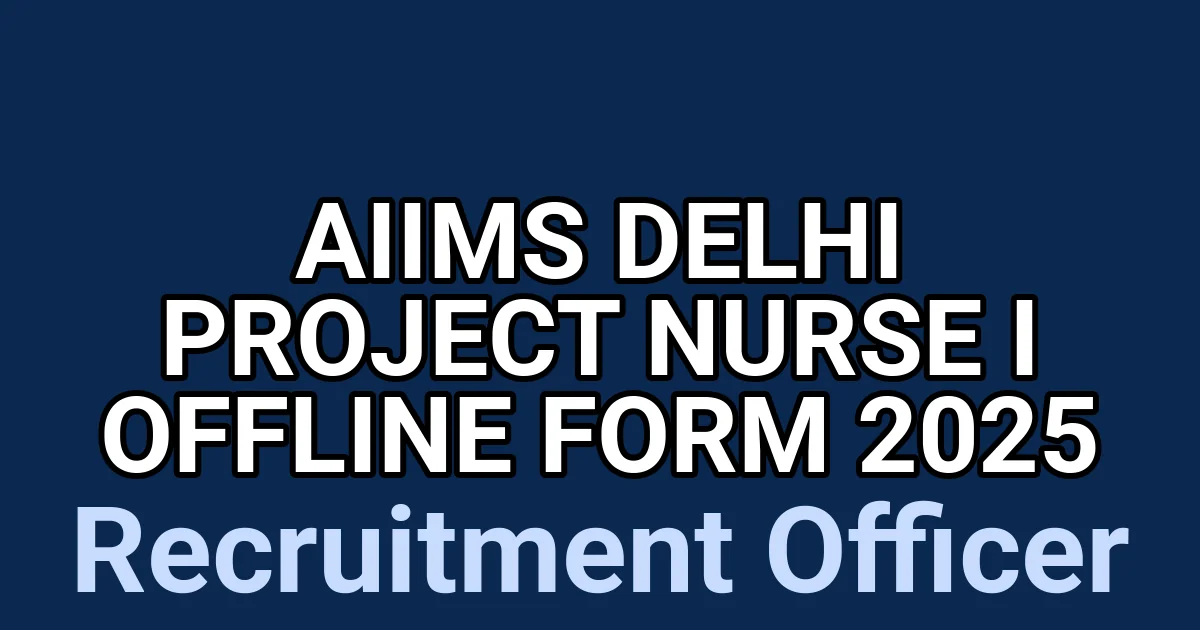AIIMS Delhi Project Nurse I Offline Form 2025 1 tmp89k5iv74