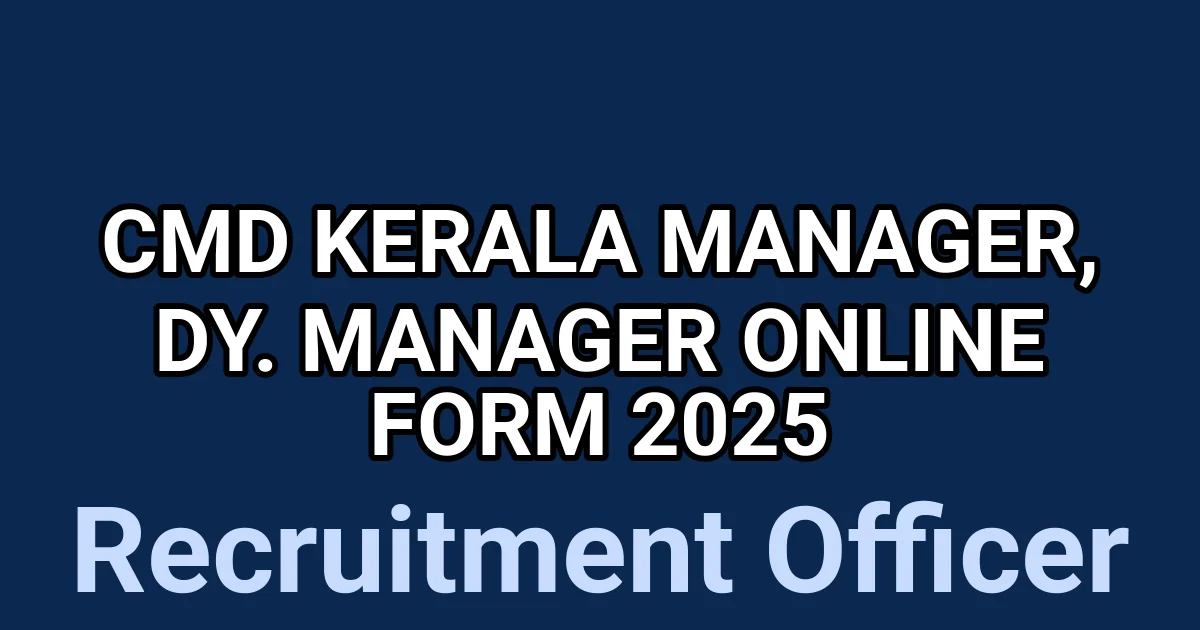 CMD Kerala Manager, Dy. Manager Online Form 2025 1 tmp89qyyesh