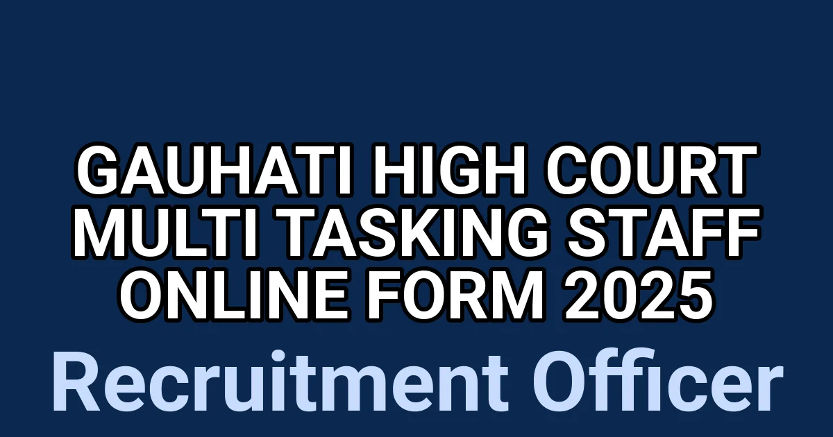 Gauhati High Court Multi Tasking Staff Online Form 2025 1 tmp8awmbq7g
