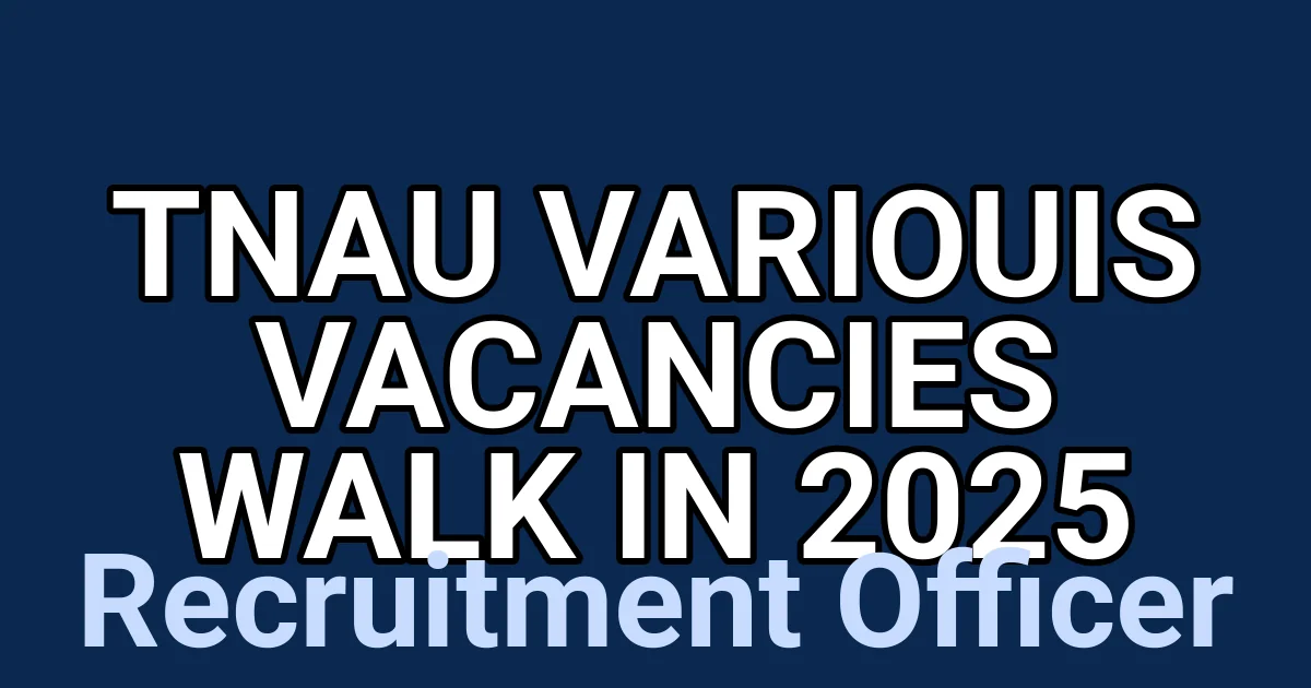 TNAU Variouis Vacancies Walk in 2025 1 tmp8f9c2k16
